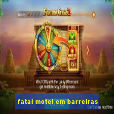 fatal motel em barreiras